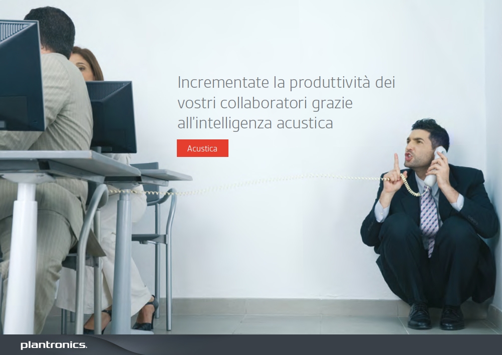 Plantronics - Incrementate la produttività dei vostri collaboratori grazie all’intelligenza acustica