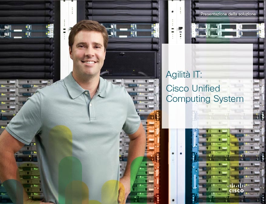 CISCO-Agilità IT, Cisco Unified Computing System