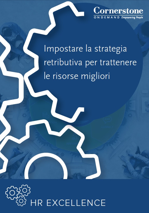 Cornerstone - Impostare la strategia retributiva per trattenere le risorse migliori