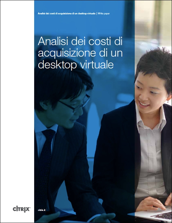 Citrix - Analisi dei costi di acquisizione di un desktop virtuale